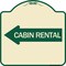 Signmission Cabin Rental With Left Arrow Heavy-Gauge Aluminum Architectural Sign, TG-1818-24404 A-DES-TG-1818-24404 - alternate 1